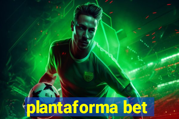 plantaforma bet