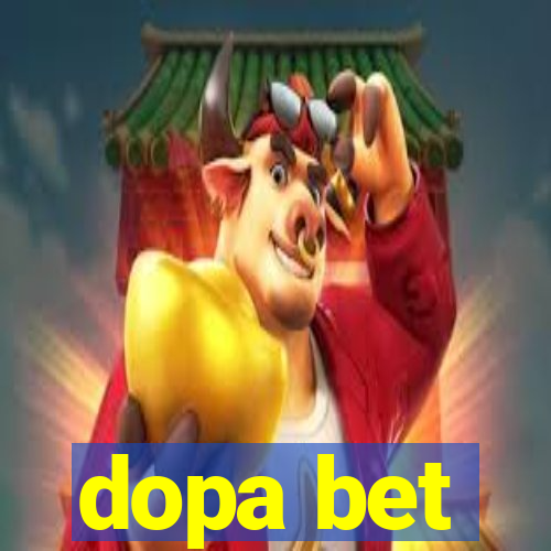 dopa bet