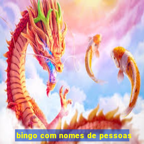 bingo com nomes de pessoas