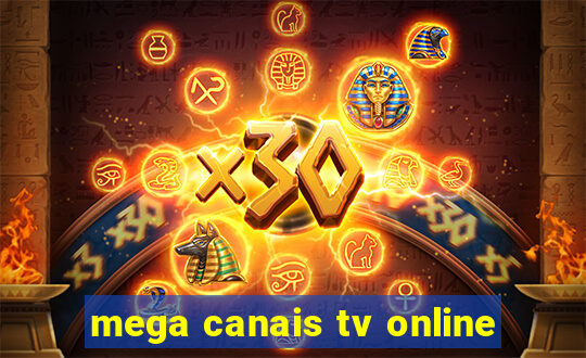 mega canais tv online