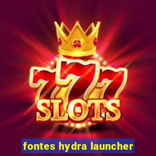 fontes hydra launcher