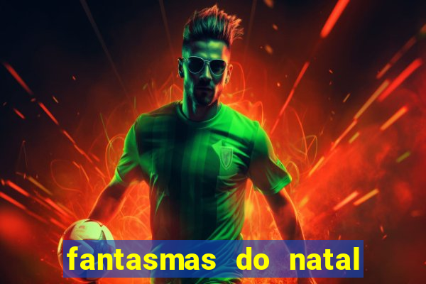 fantasmas do natal passado, presente e futuro fantasma do passado