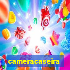 cameracaseira