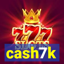 cash7k