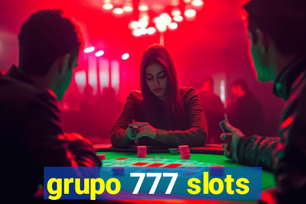 grupo 777 slots