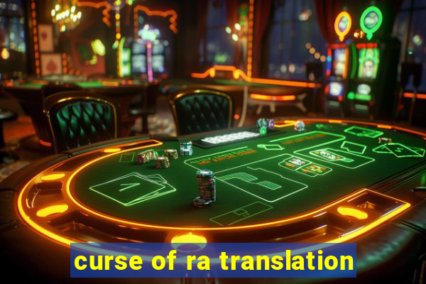 curse of ra translation