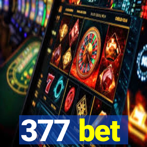 377 bet