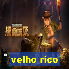 velho rico