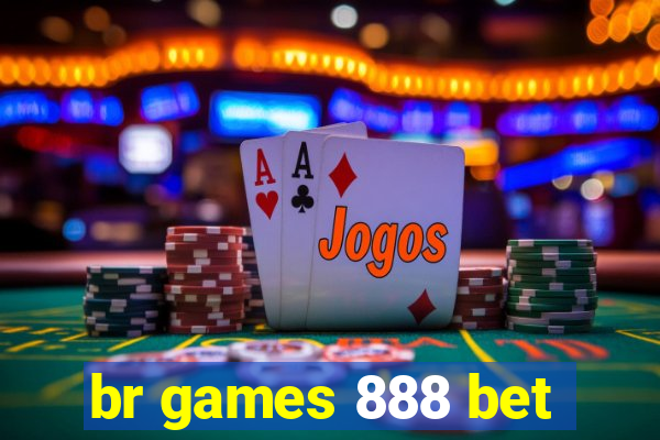 br games 888 bet