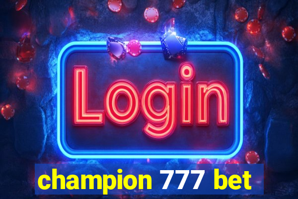 champion 777 bet