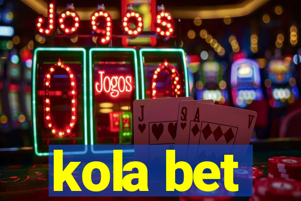 kola bet