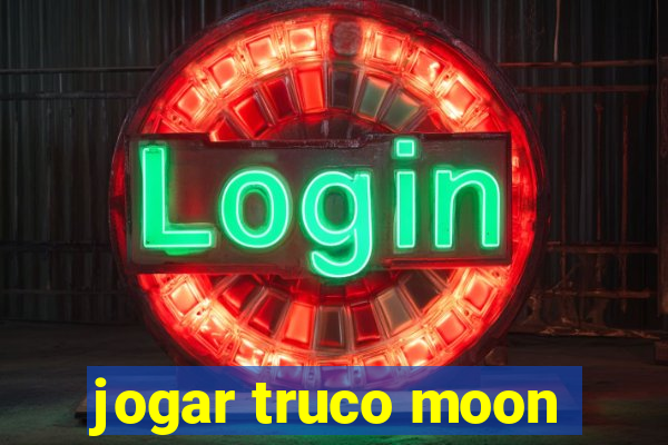 jogar truco moon