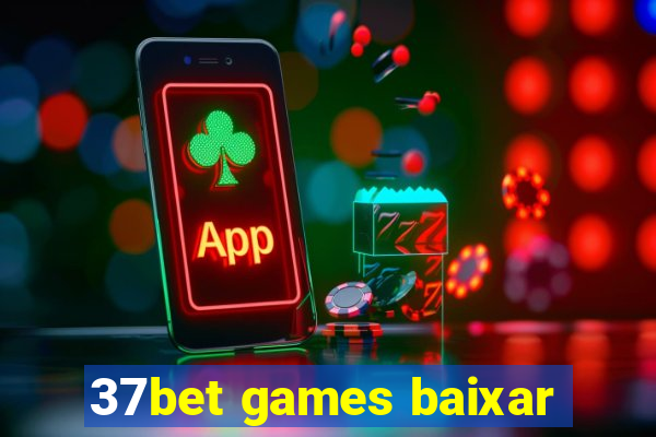 37bet games baixar