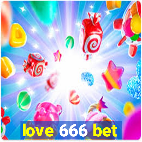 love 666 bet