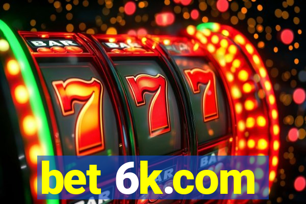 bet 6k.com