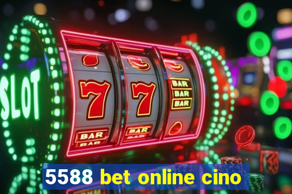 5588 bet online cino