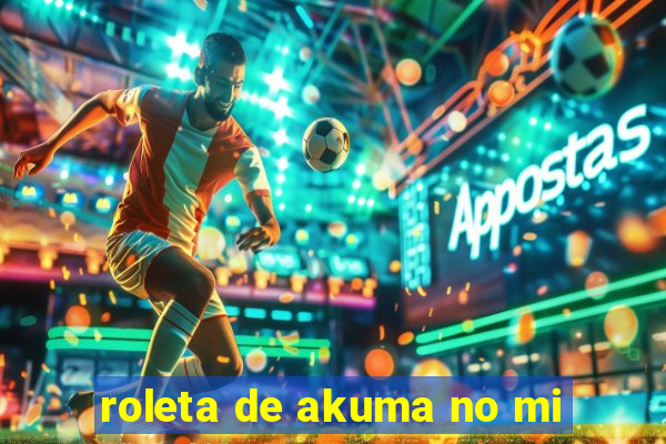 roleta de akuma no mi