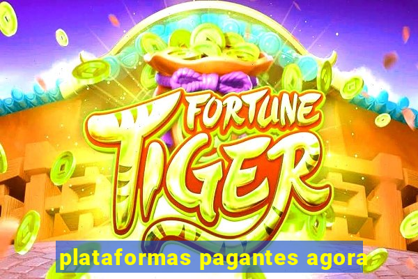 plataformas pagantes agora