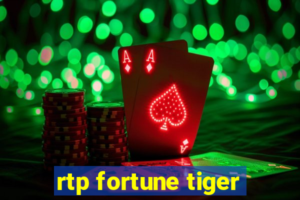 rtp fortune tiger