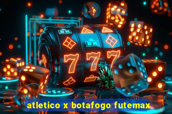 atletico x botafogo futemax