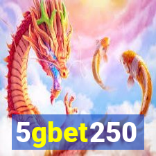 5gbet250