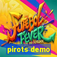 pirots demo