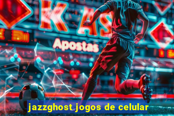 jazzghost jogos de celular