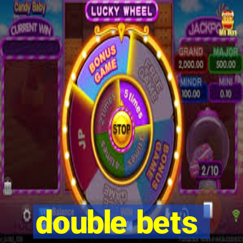 double bets