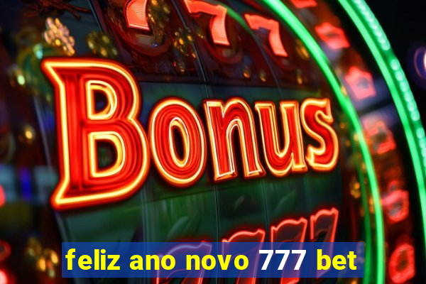 feliz ano novo 777 bet