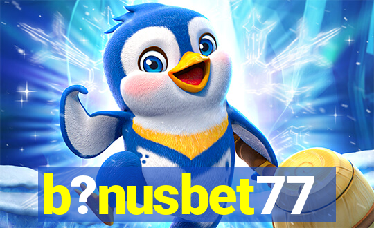 b?nusbet77