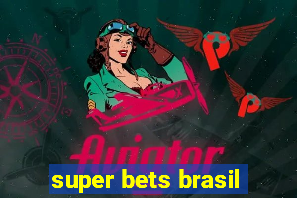 super bets brasil