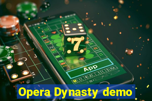 Opera Dynasty demo