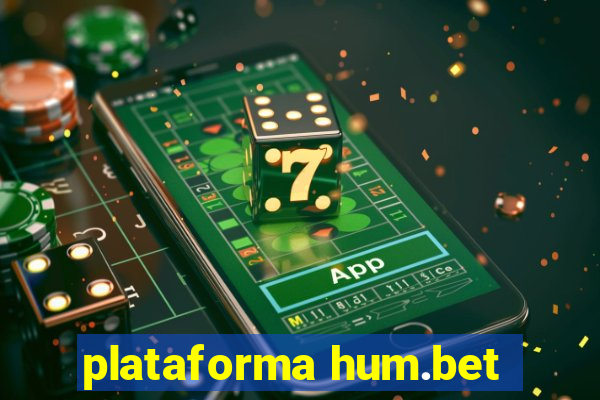 plataforma hum.bet