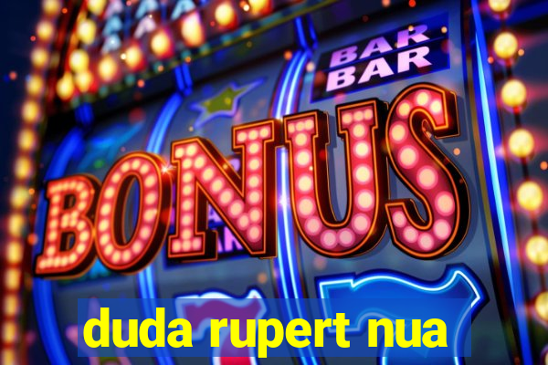 duda rupert nua