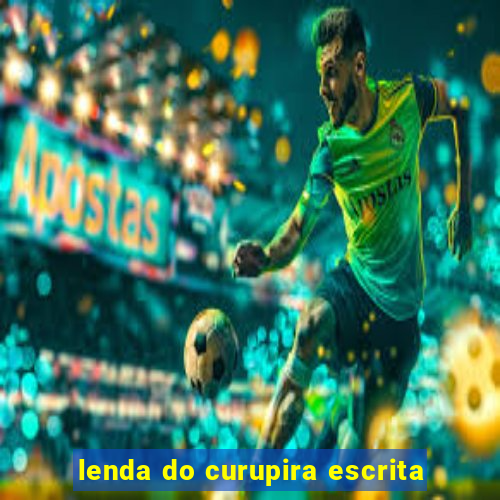 lenda do curupira escrita