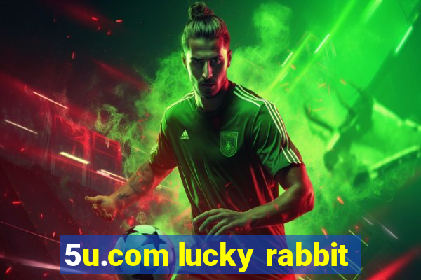 5u.com lucky rabbit