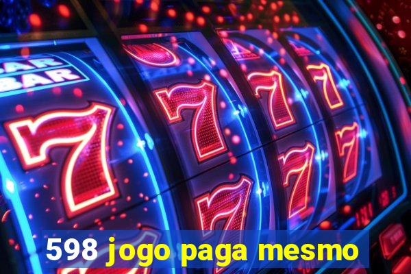 598 jogo paga mesmo