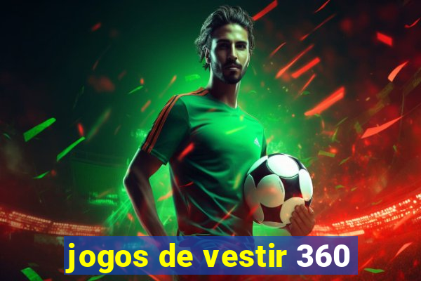 jogos de vestir 360