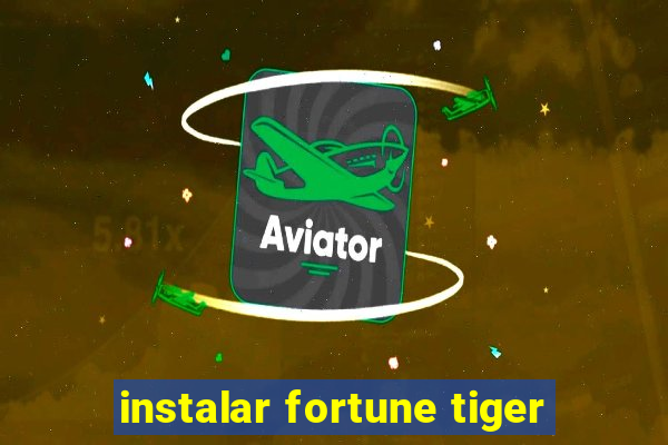 instalar fortune tiger