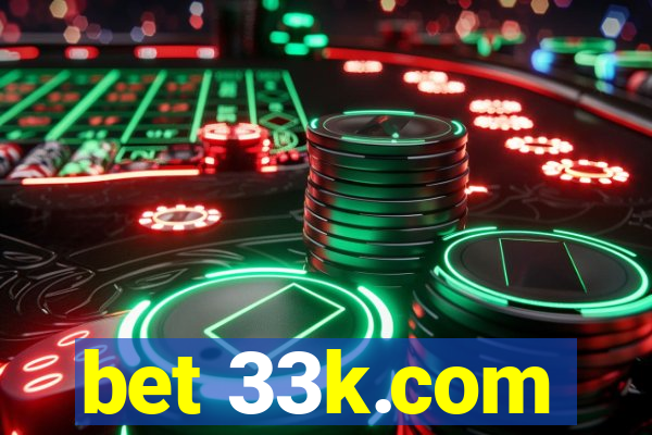 bet 33k.com