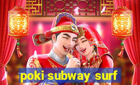 poki subway surf