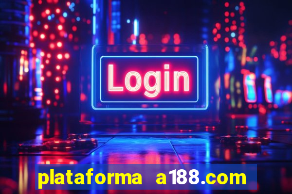 plataforma a188.com paga mesmo