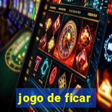 jogo de ficar