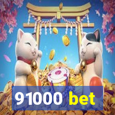 91000 bet