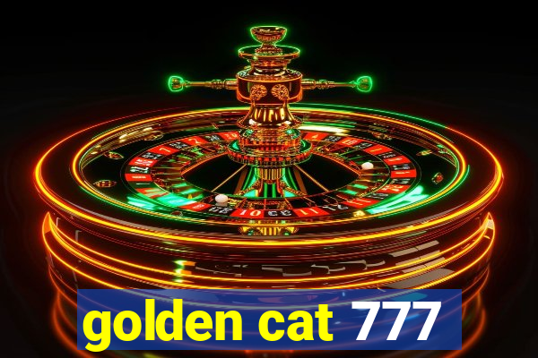 golden cat 777