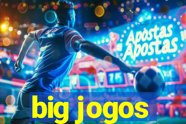 big jogos