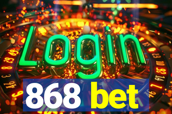 868 bet