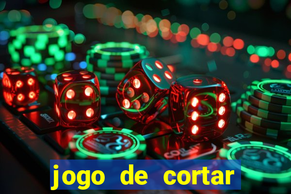 jogo de cortar frutinha para ganhar dinheiro