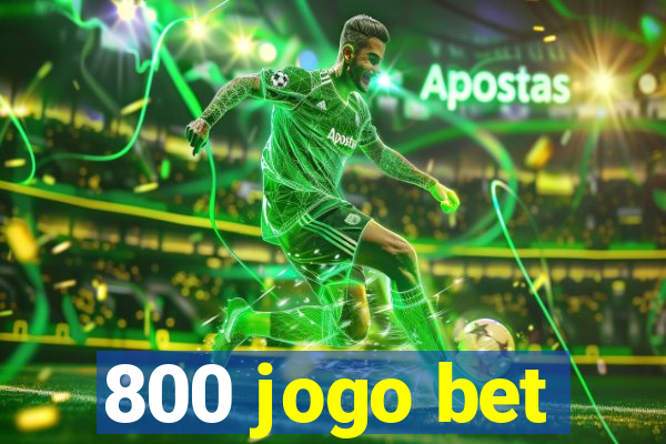 800 jogo bet