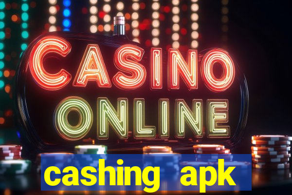 cashing apk dinheiro infinito